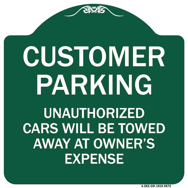 Unauthorized Cars Will Towed Away Owners Expense Heavy-Gauge Alum Sign, 18" L, 18" H, GW-1818-9875